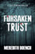 Forsaken Trust