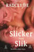 Slicker Than Slik