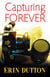 Capturing Forever