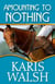 Amounting to Nothing