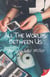 All the Worlds Between Us