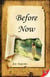 Before Now