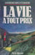 La vie à tout prix