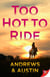 Too Hot to Ride