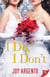 I Do, I Don’t