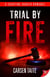 Trial by Fire