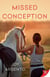 Missed Conception