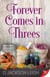 Forever Comes in Threes