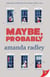 Maybe, Probably