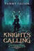 Knight’s Calling: The Shackled Verities Prequel Novella - The Shackled Verities, #0