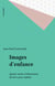 Images d'enfance - Quatre siècles d'illustration du livre pour enfants