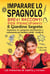 Imparare lo Spagnolo - Brevi Racconti per Principianti: Il Giardino Segreto - Las Aventuras de Valeria y Luciano, #2