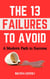 The 13 Failures to Avoid: A Modern Path to Success
