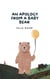 An Apology From A Baby Bear