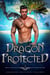 Dragon Protected - Dragon Shifter Island, #2