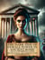 The Dark Side of Female Power in Ancient Rome: Betrayals, Alliances, and Conspiracies - The Wonders of Ancient Rome: Life, Battles and Myths