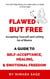Flawed but Free: Accepting Yourself and Letting Go of Blame