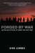 Forged By War - Australian Veterans in Combat and Back Home