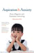 Aspiration and Anxiety - Asian Migrants and Australian Schooling