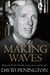 Making Waves - Medicine, Public Health, Universities and Beyond