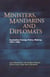 Ministers, Mandarins And Diplomats - Australian Foreign Policy Making 1941–1969