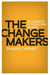 Change Makers - 25 leaders in their own words