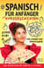 Spanisch für Anfänger mit Kurzgeschichten: Spanisch Lernen Einfach und Schnell für Kinder und Erwachsene Stufe A1 B1 - Spanisch lernen mit Valeria und Luciano, #1