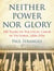 Neither Power Nor Glory - 100 Years Of Political Labor In Victoria, 1856-1956