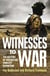 Witnesses To War - The History Of Australian Conflict Reporting
