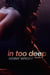 In Too Deep: Part 2 - In Too Deep, #2