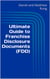 Ultimate Guide to Franchise Disclosure Documents (FDD) - Ultimate Small Business Guide Book Series, #20