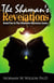 The Shaman's Revelations - Shamanic Mysteries Book 5
