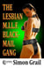 The Lesbian MILF Blackmail Gang