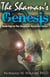 The Shaman's Genesis - Shamanic Mysteries Book 4