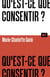 Qu'est-ce que consentir ? / Collection ALT