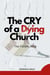 The Cry of a Dying Church: The Fallen Altar