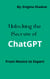 Unlocking the Secrets of ChatGPT …  From Novice to Expert