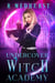 Undercover Witch Academy: First Year - Undercover Witch Academy, #1