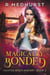 Magically Bonded - Hunted Witch Agency, #2