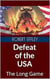Defeat of the USA: The Long Game
