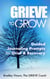 GRIEVE to Grow: Guided Journaling Prompts for Grief & Recovery