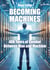Becoming machines - 400 Years of Combat Between Man and Machine