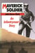 Maverick Soldier - An Infantryman's Story