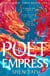 The Poet Empress - The instant Sunday Times bestseller and BBC Radio 2 Book Club pick perfect for fans of R.F. Kuang and Madeline Miller
