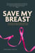 Save My Breast