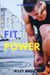 Fit Power: Unlock Your True Fitness Potential - Wellbeing, #1