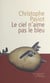 Le ciel n'aime pas le bleu