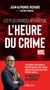 Les plus grandes affaires de l'Heure du Crime