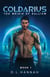 Coldarius: The Origin of Gallium Book I - Coldarius, #1