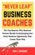 "Never Leap" Business Coaches: The Top Reasons Why Business Owners Should Avoid Jumping Into Every Coaching Opportunity That Comes Their Way
